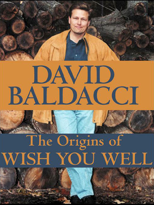 Title details for Origins of Wish You Well by David Baldacci - Available